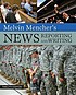 Melvin Mencher's news reporting and writing by Melvin Mencher