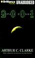 2001, a space odyssey 著者： Arthur C Clarke