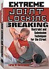 Extreme joint locking and breaking : restraint... by  Loren W Christensen 