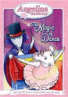Angelina Ballerina. The magic of dance
