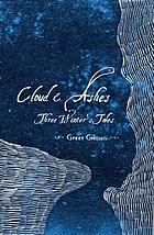 Cloud & ashes : three winter's tales