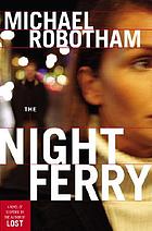 The night ferry : a novel