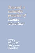 Toward a scientific practice of science education