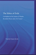 The ethics of exile : colonialism in the fictions of Charles Brockden Brown and J.M. Coetzee