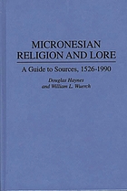 Micronesian religion and lore : a guide to sources, 1526-1990