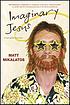Imaginary Jesus : a not-quite-true story--