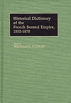 Historical dictionary of the French Second Empire, 1852-1870