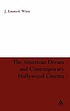 The American dream and contemporary Hollywood cinema