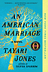 An American marriage : a novel 著者： Tayari Jones