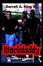 Mackdaddy : legacy of a gangsta
