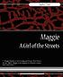 Maggie, a girl of the streets von Stephen Crane