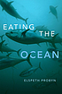 Eating the ocean by  Elspeth Probyn 