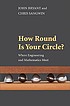 How round is your circle? : where engineering... 著者：  John Bryant 