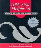 APA-style helper : software for new writers in the behavioral sciences : a companion to the Publication manual of the American Psychological Association.