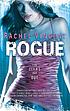 Rogue the claws are out. by Rachel Vincent