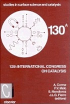 12th International Congress on Catalysis : proceedings of the 12th ICC, Granada, Spain, July 9-14, 2000