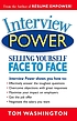 Interview power : selling yourself face to face