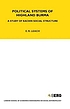 Political systems of Highland Burma : a study of Kachin social structure