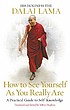 How to see yourself as you really are 著者：  Bstan-ʼdzin-rgya-mtsho, Dalai Lama XIV 