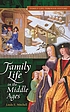 Family life in the Middle Ages by Linda Elizabeth Mitchell