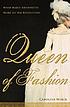 Queen of fashion : what Marie Antoinette wore... de Caroline Weber