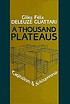 A thousand plateaus : capitalism and schizophrenia 著者：  Gilles Deleuze 