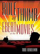 Rule of thumb : Ebert at the movies
