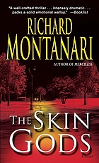 The skin gods : [a novel]
