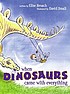 When dinosaurs came with everything 著者：  Elise Broach 