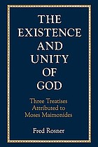 The Existence and unity of God : three treatises attributed to Moses Maimonides