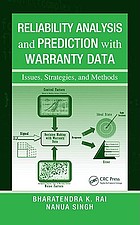 Reliability analysis and prediction with warranty... by Bharatendra K Rai