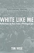 White like me von Tim J Wise