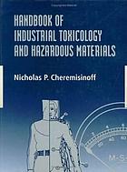 Handbook of industrial toxicology and hazardous materials