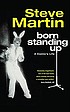 Born standing up : a comic's life 著者： Steve Martin