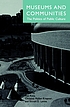 Museums and communities : the politics of public... von Ivan Karp