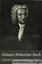 Johann Sebastian Bach; the story of the development of a great personality,