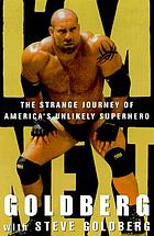 I'm next! : the strange journey of America's most unlikely superhero