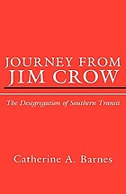 Journey from Jim Crow : the desegregation of southern transit