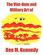The Viet-Nam and military art of Ben M. Kennedy