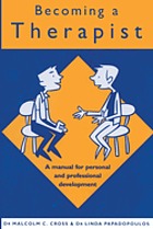 Becoming a counsellor : a manual for personal and professional development