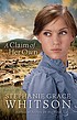 A claim of her own 著者：  Stephanie Grace Whitson 