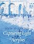 Capturing light in acrylics by  John Hammond 