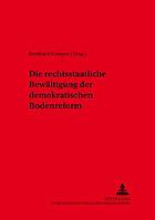 Die rechtsstaatliche Bewältigung der demokratischen Bodenreform