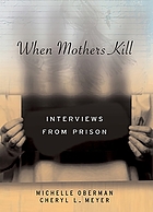 When Mothers Kill: Interviews from Prison cover image