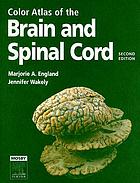 Color atlas of the brain and spinal cord : an introduction to normal neuroanatomy