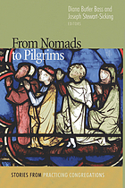 From nomads to pilgrims : stories from practicing congregations