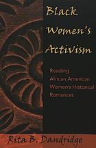 Black women's activism : reading African American women's historical romances