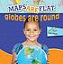 Maps are flat, globes are round Autor: Meg Greve