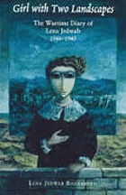 Girl with two landscapes : the wartime diary of Lena Jedwab, 1941-1945