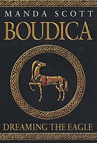 Boudica : dreaming the eagle